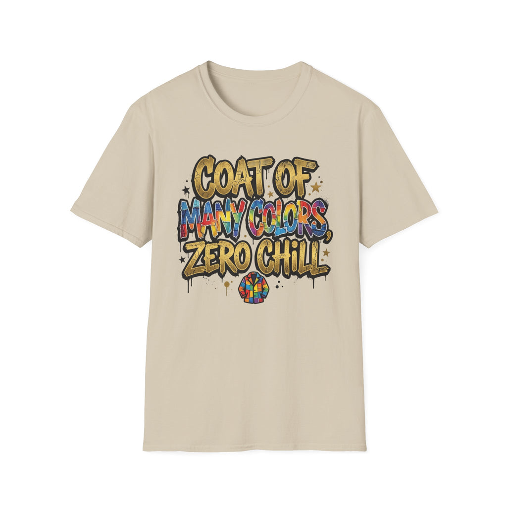 Coat of Many Colors, Zero Chill! T-Shirt