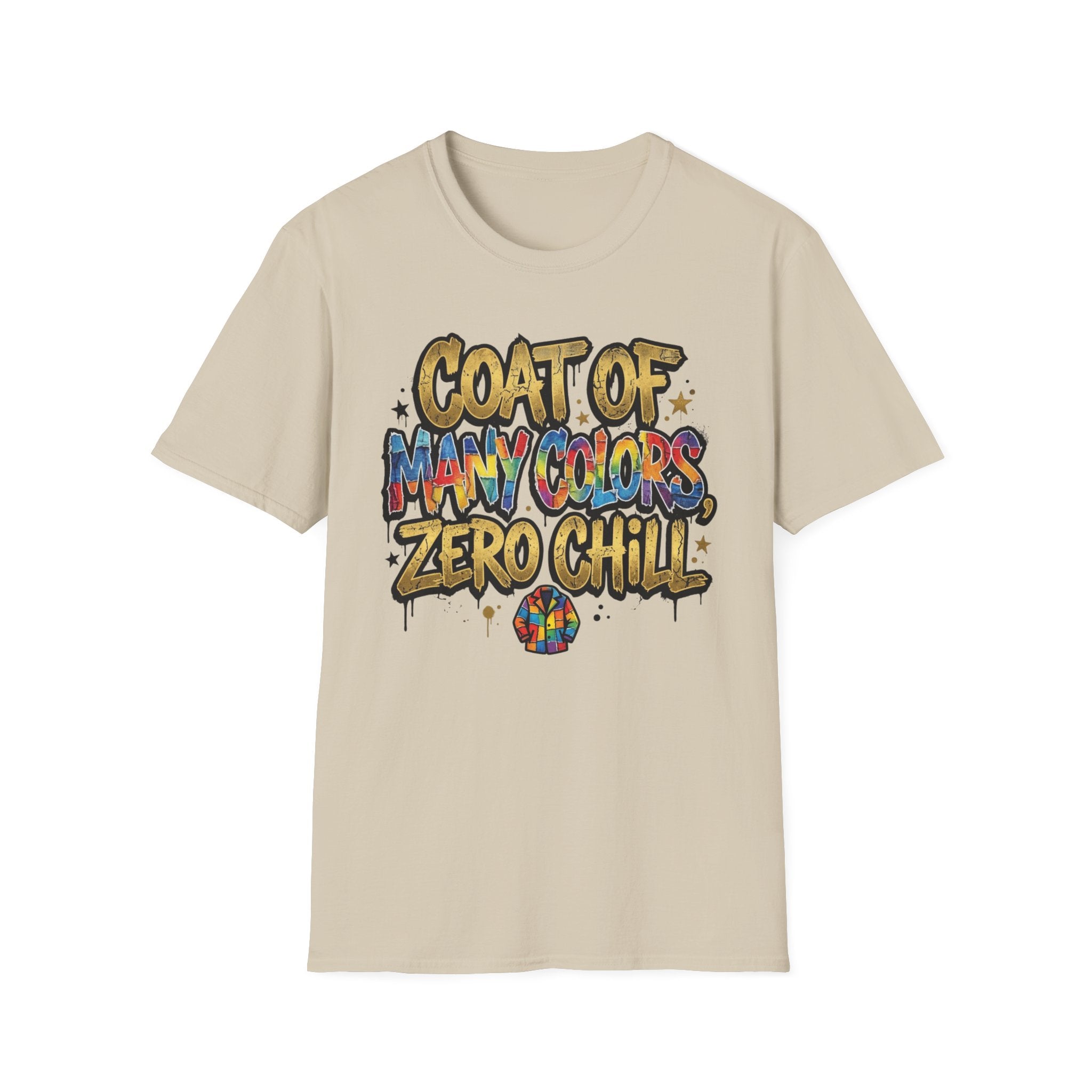 Coat of Many Colors, Zero Chill! T-Shirt