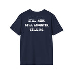 STILL HERE.STILL ANOINTED. STILL ME. T-Shirt