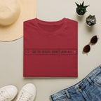 Go to Jesus, Don't Ask AI! T-Shirt