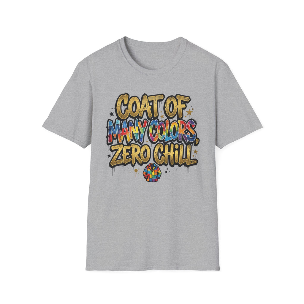 Coat of Many Colors, Zero Chill! T-Shirt