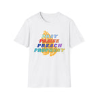 Pray, Praise, Preach, Prophesy T-Shirt