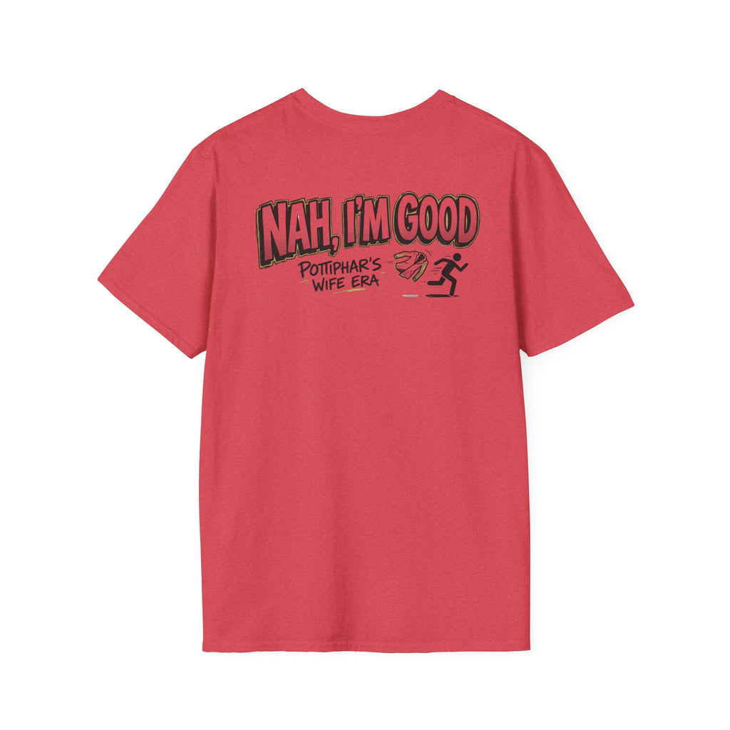 Nah, I'm Good T-Shirt