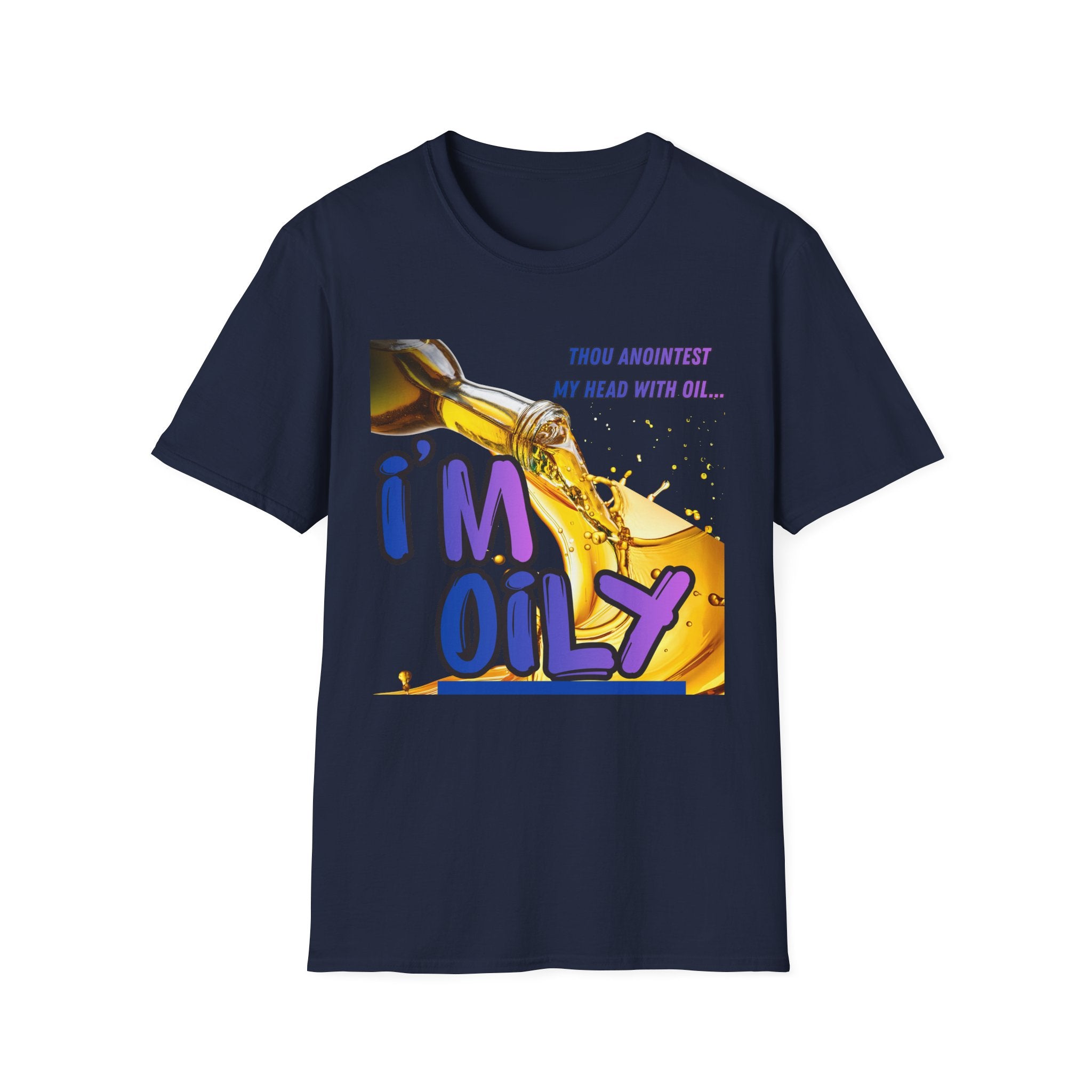 I'm Oily! T-Shirt