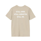 STILL HERE.STILL ANOINTED. STILL ME. T-Shirt