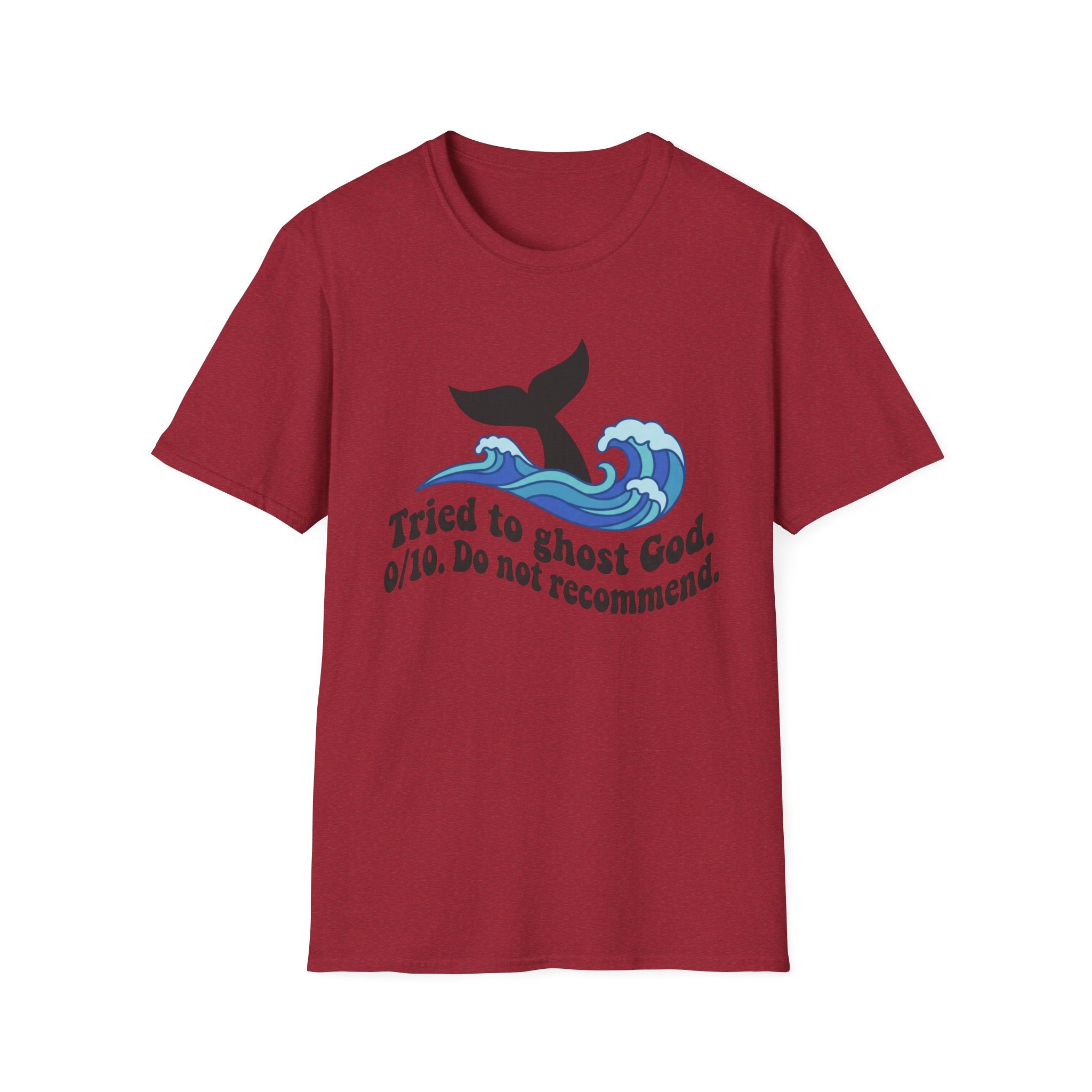 Tried to Ghost God, 0 out of 10! T-Shirt