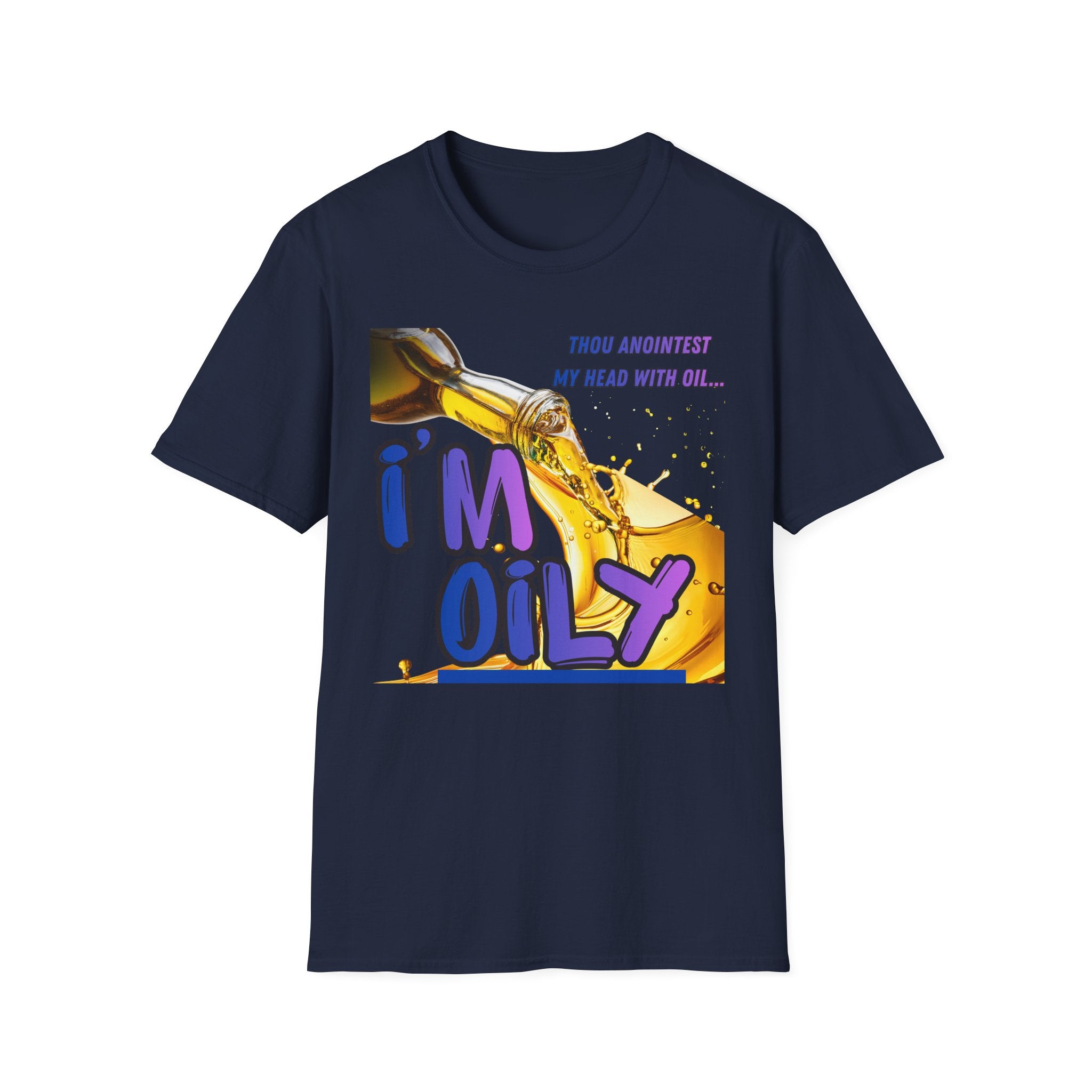 I'm OilyT-Shirt