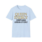 Queen Energy, Orphan Origin Story T-Shirt