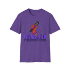Preach -Her T-Shirt