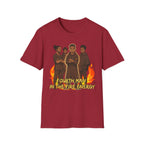 Fourth Man In The Fire Energy! T-Shirt