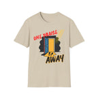 One Praise Away T-Shirt