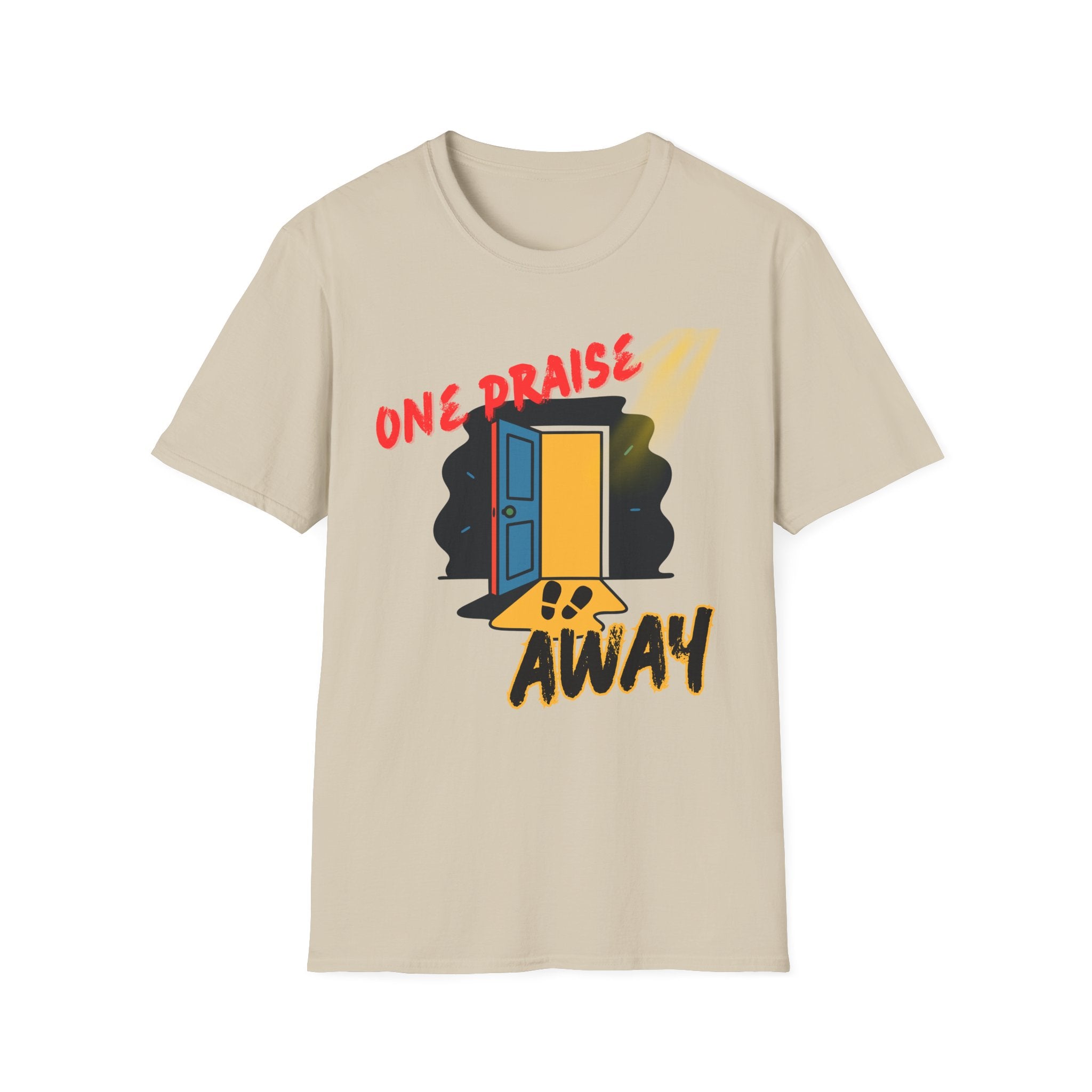 One Praise Away T-Shirt