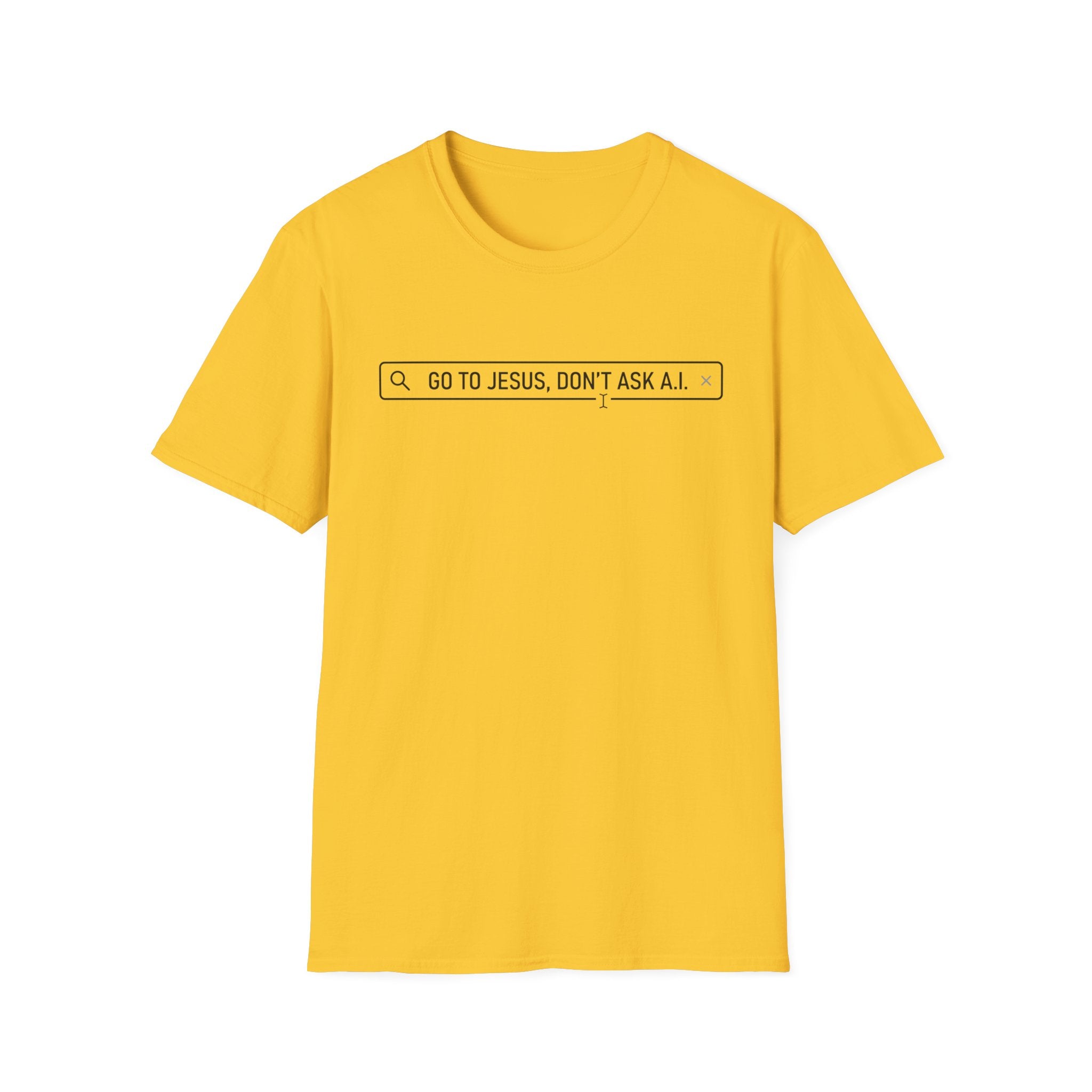 Go to Jesus, Don't Ask AI! T-Shirt