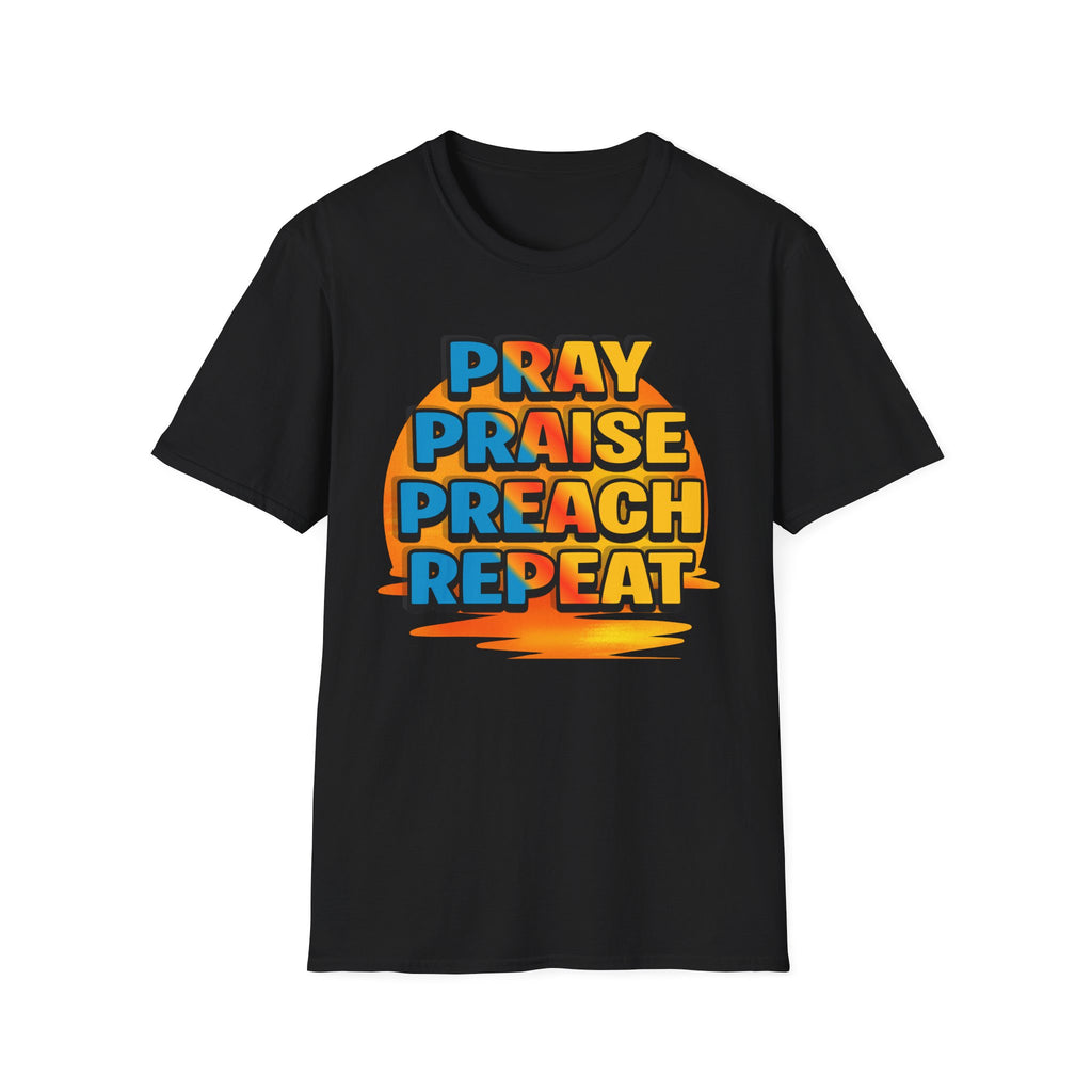 Pray Praise Preach Repeat T-Shirt