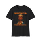 Queen Energy T-Shirt