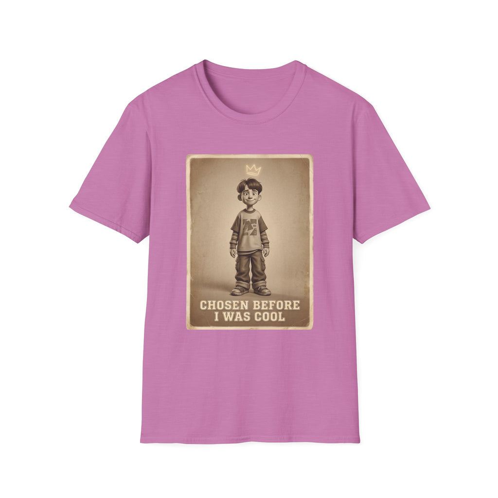CHOSEN BEFORE I WAS COOL (THROWBACK EDITION) T-Shirt