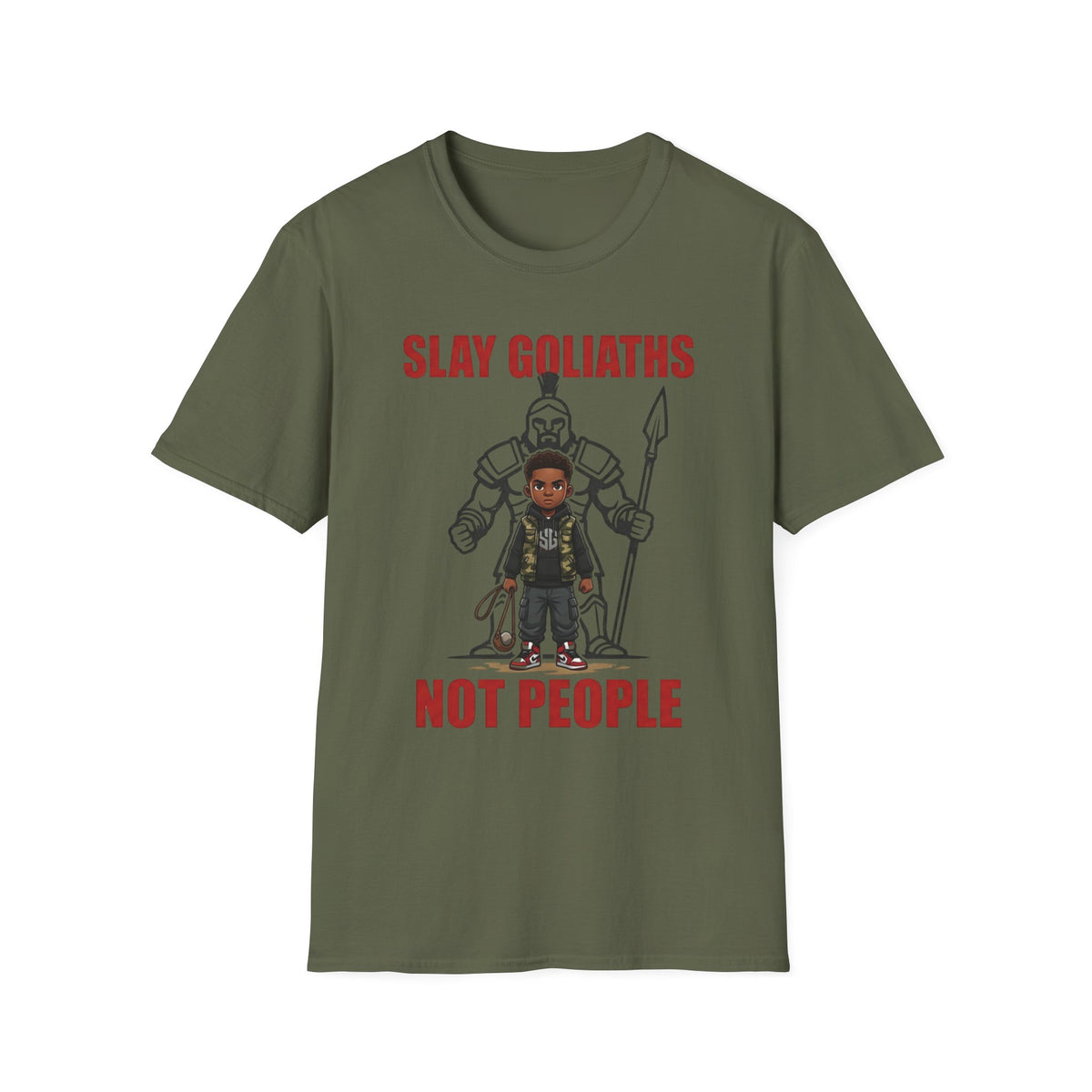 SLAY GOLIATHS, NOT PEOPLE T-Shirt