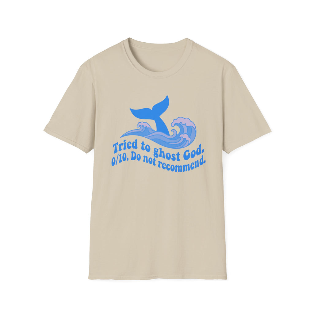 Tried to Ghost God, 0 out of 10! Darker T-Shirt