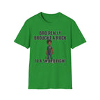 Bro Really Brought a Rock to a Sword Fight! T-Shirt