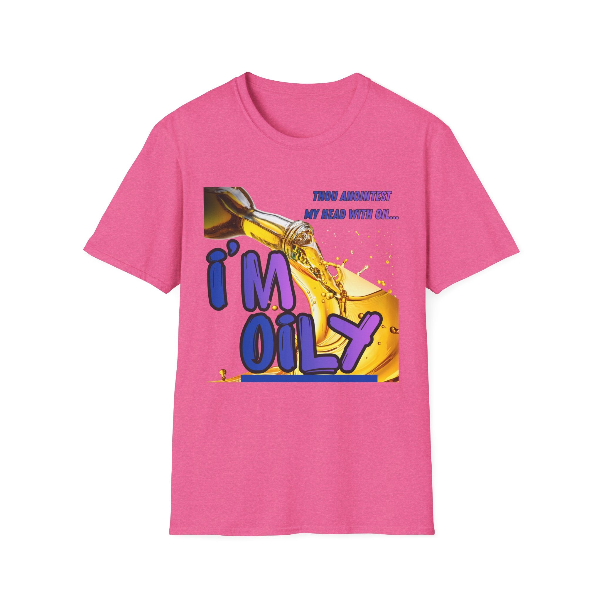 I'm Oily! T-Shirt