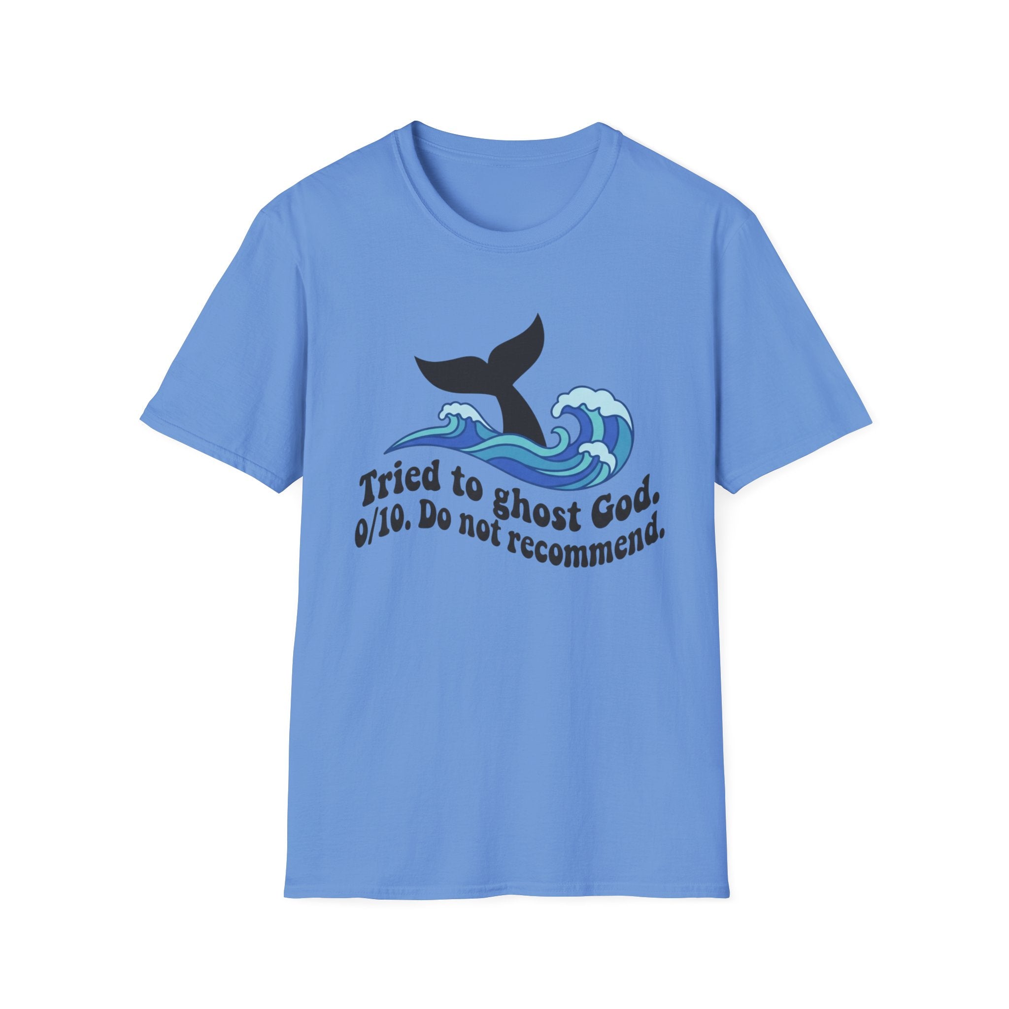 Tried to Ghost God, 0 out of 10! T-Shirt