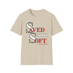 Saved Not Soft T-Shirt