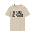 NOT PERFECT JUST PARDONED T-Shirt