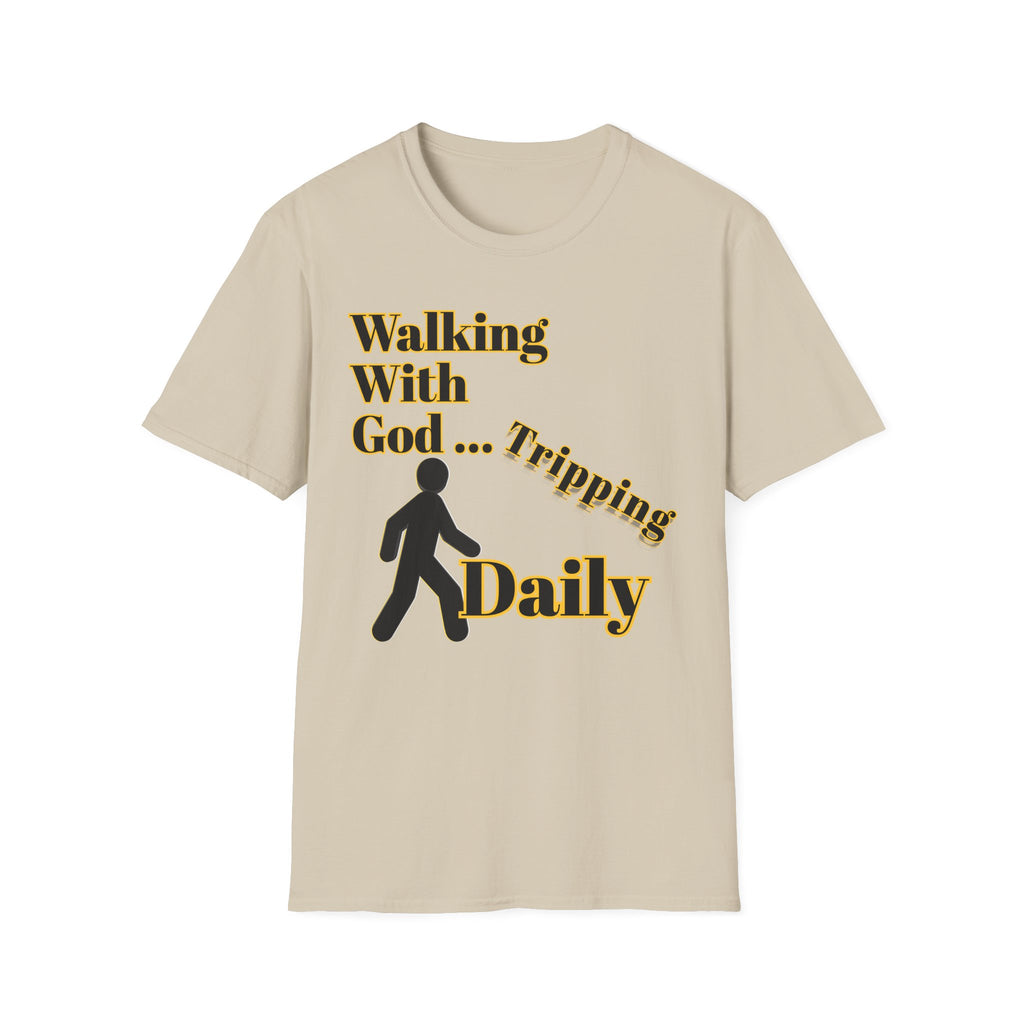 Walking With God, Tripping Daily T-Shirt