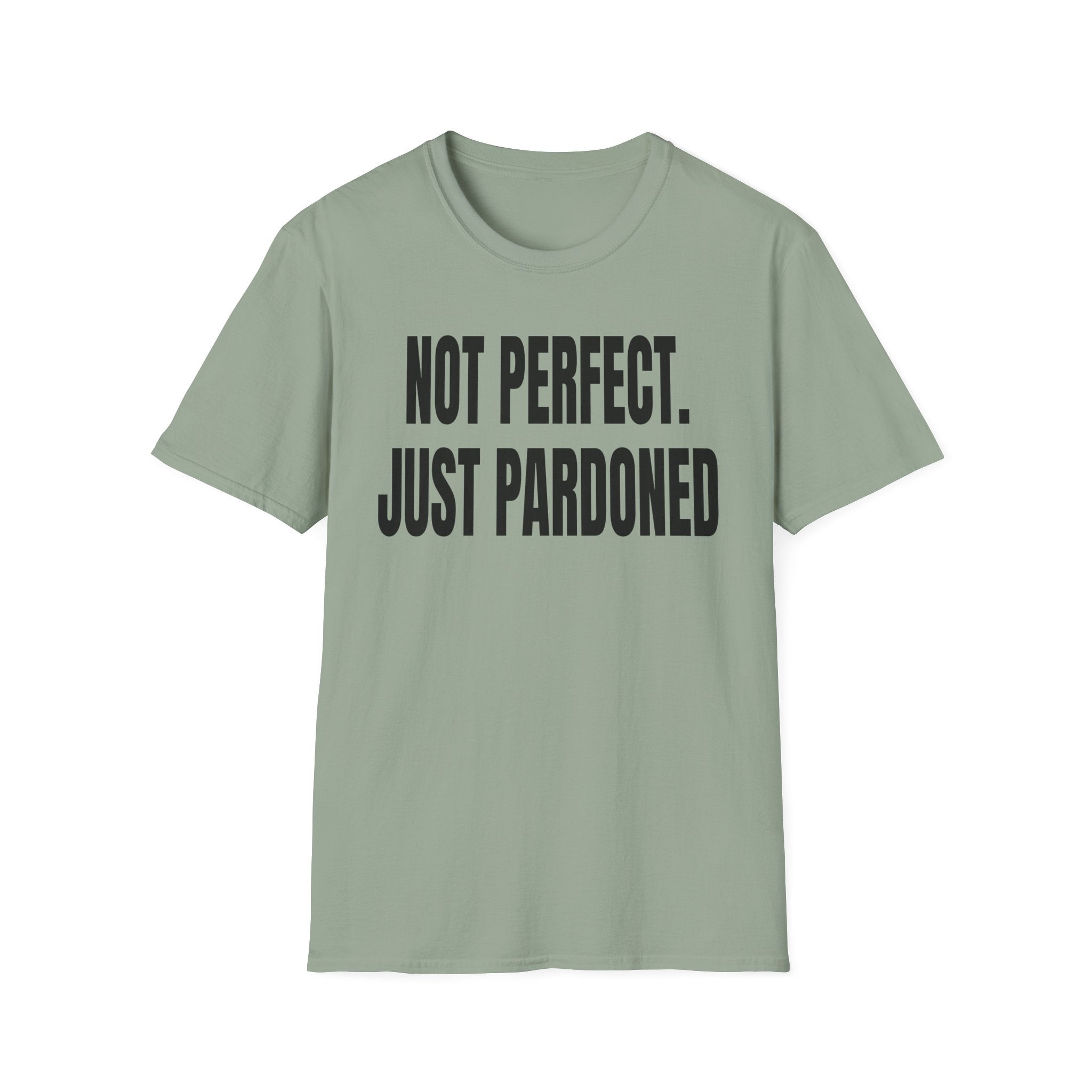 NOT PERFECT JUST PARDONED T-Shirt