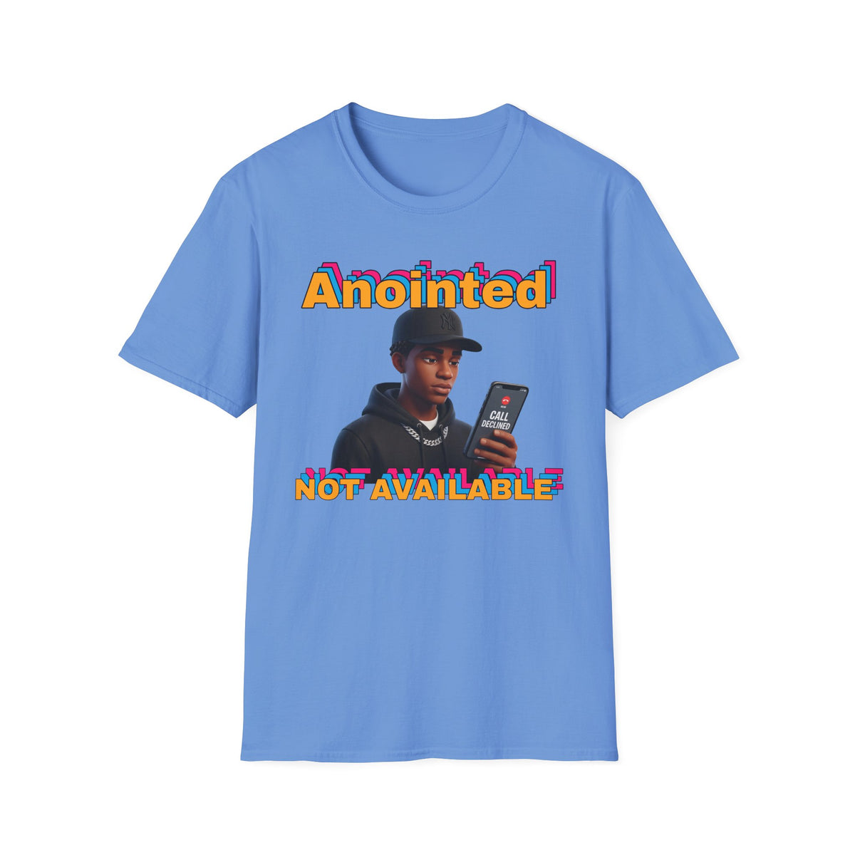 ANOINTED, NOT AVAILABLE (CALL DECLINED EDITION) T-Shirt