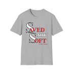 Saved Not Soft T-Shirt