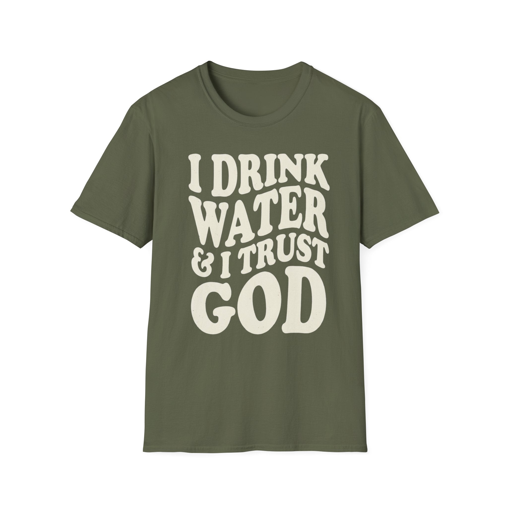 I drink water and I trust God T-Shirt
