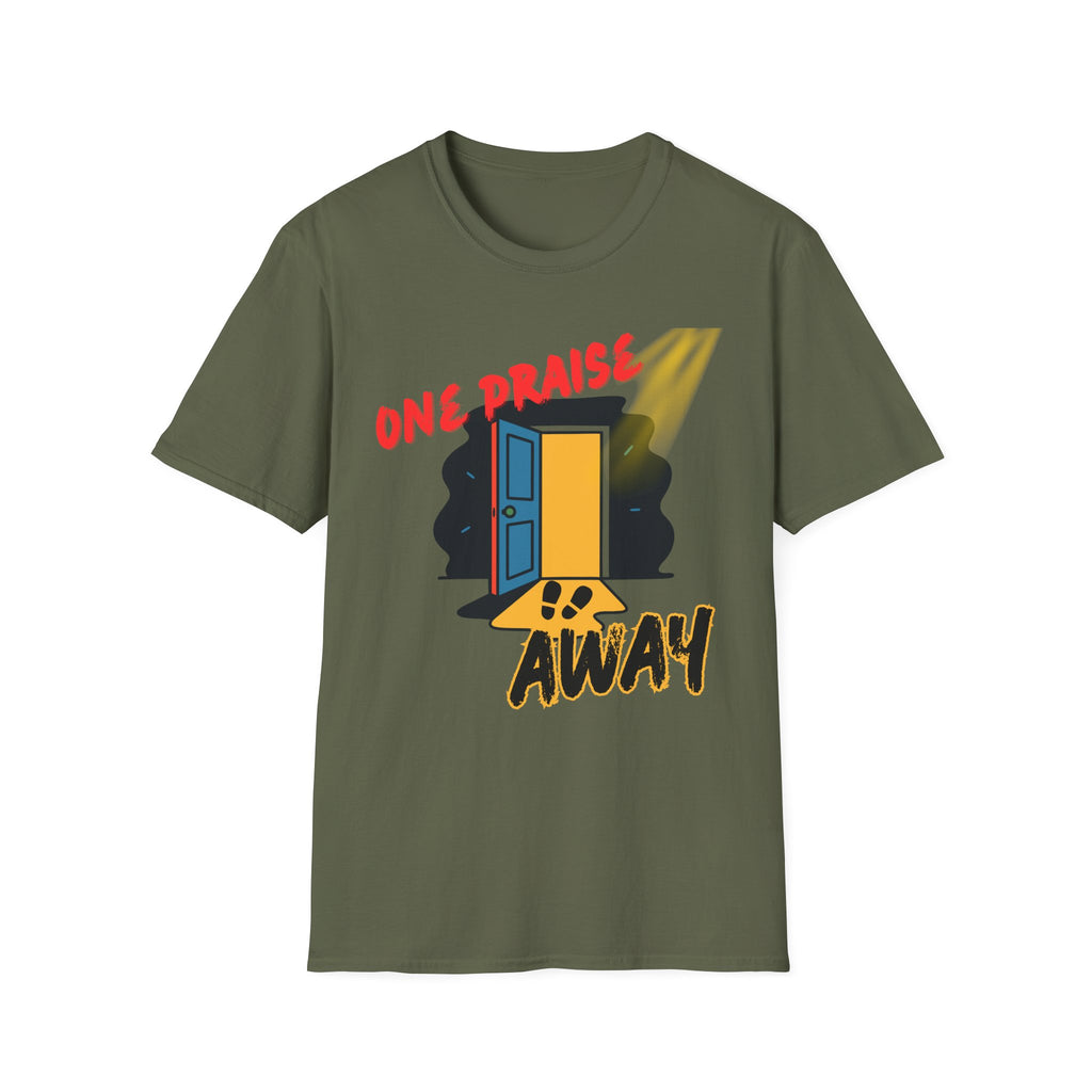 One Praise Away T-Shirt