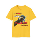 I Want All The Smoke T-Shirt