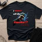 I Want All The Smoke T-Shirt