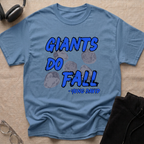 Giants Do Fall T-Shirt