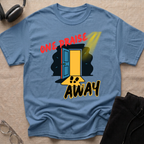 One Praise Away T-Shirt