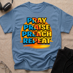 Pray Praise Preach Repeat T-Shirt