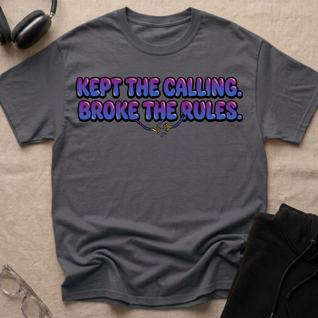 Kept the Calling Broke the Rules T-Shirt