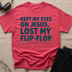 Kept my eyes on Jesus, Lost my Flip Flop T-Shirt