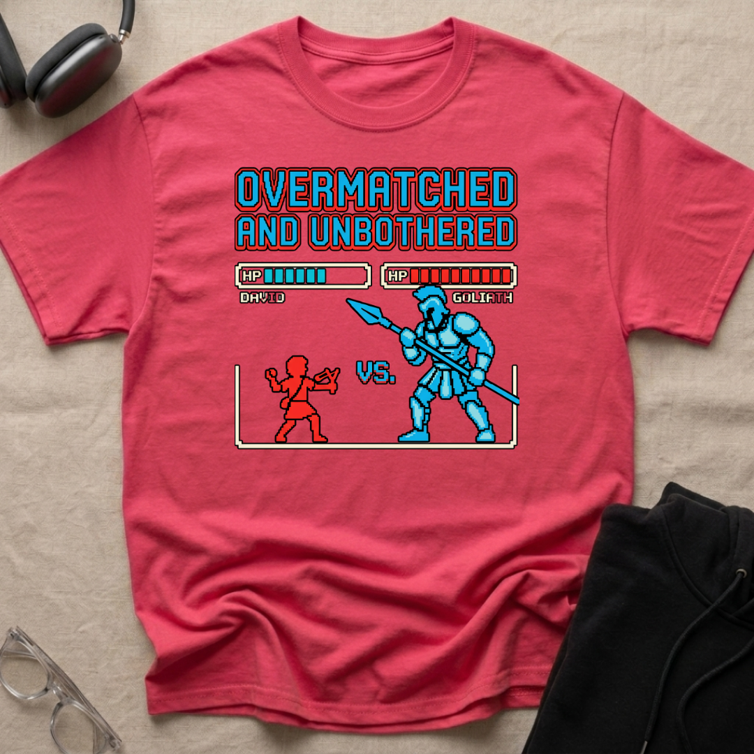 OVERMATCHED AND UNBOTHERED T-Shirt