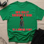 Bro Really Brought a Rock to a Sword Fight! alt. T-Shirt