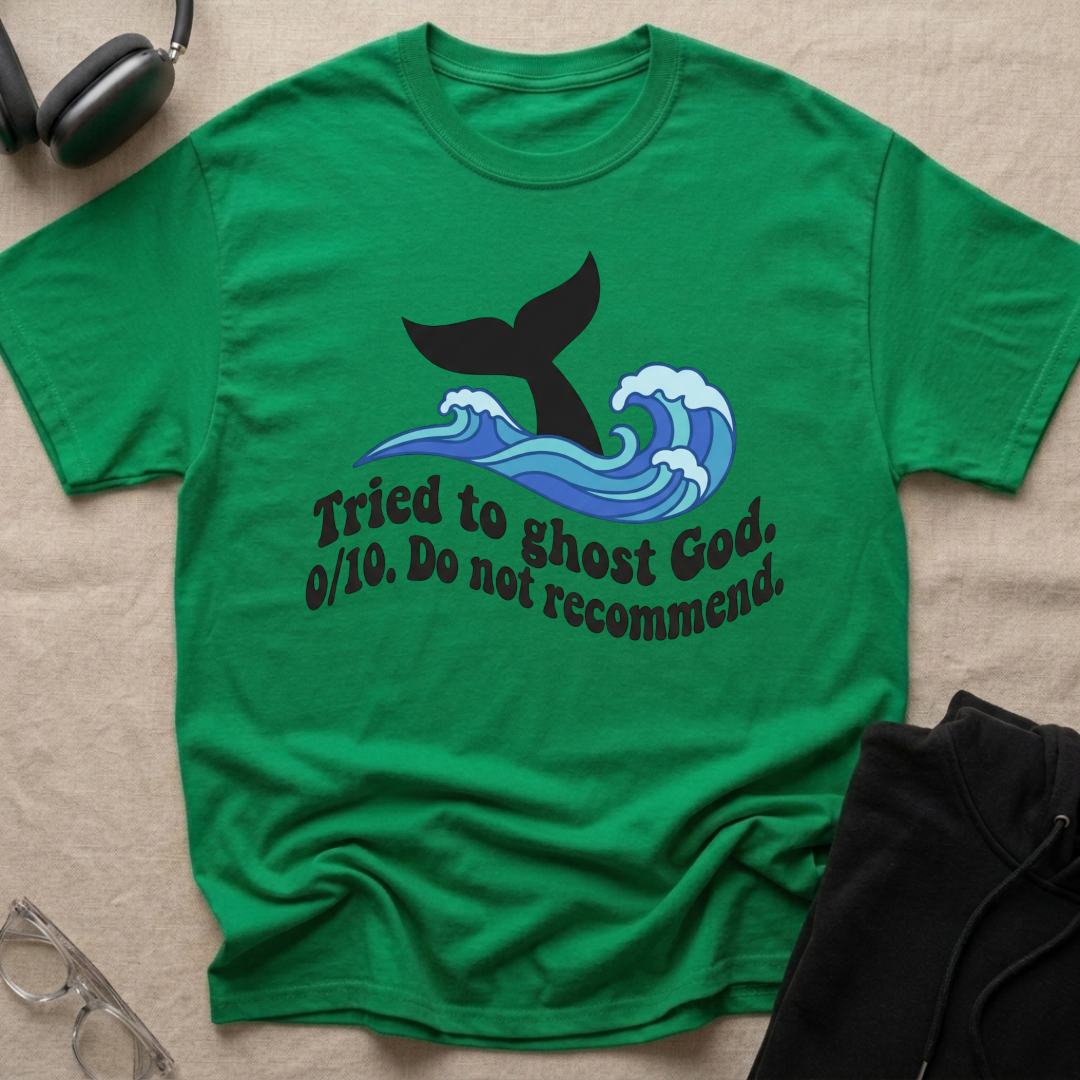 Tried to Ghost God, 0 out of 10! T-Shirt