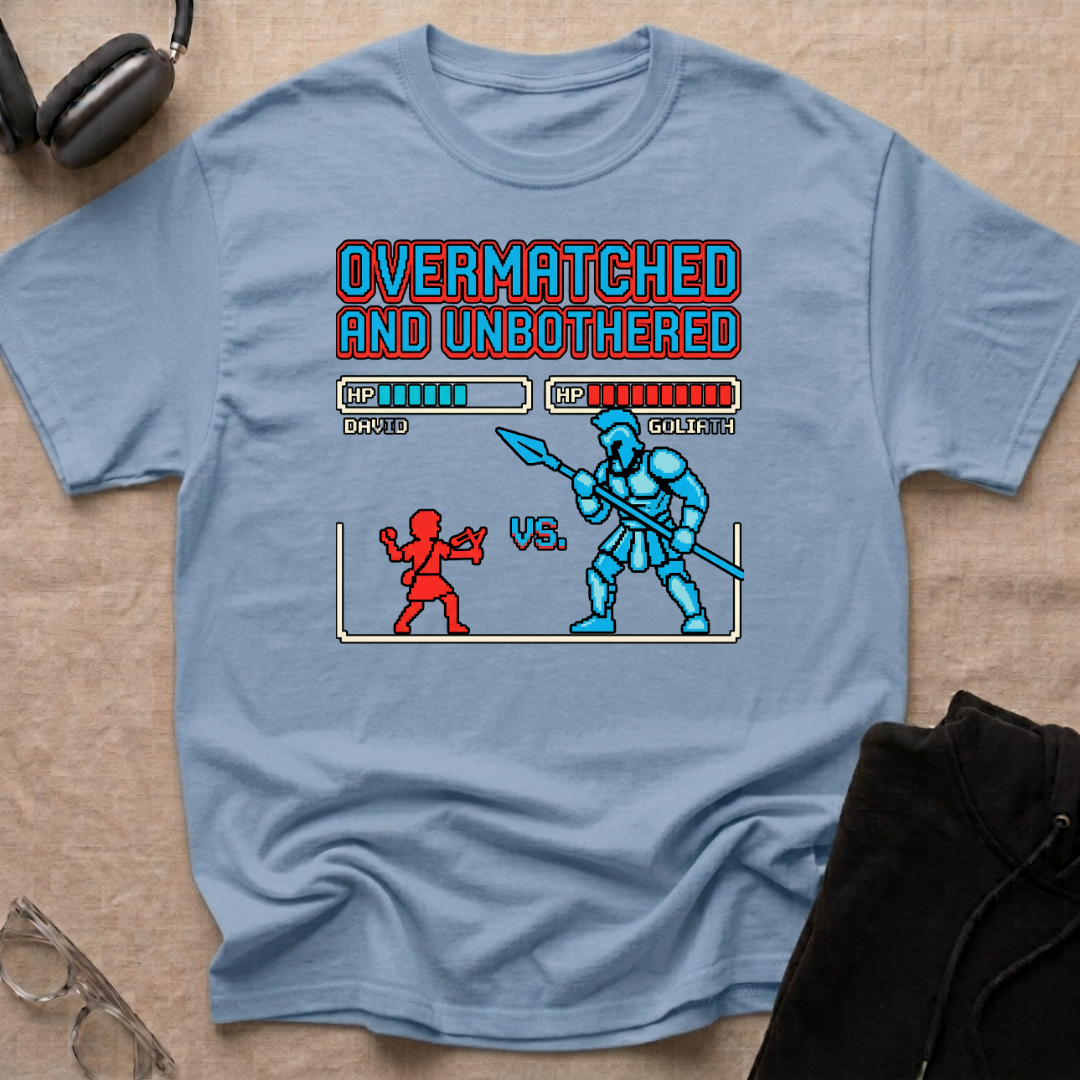 OVERMATCHED AND UNBOTHERED T-Shirt