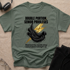Double Portion = Senior Privileges T-Shirt