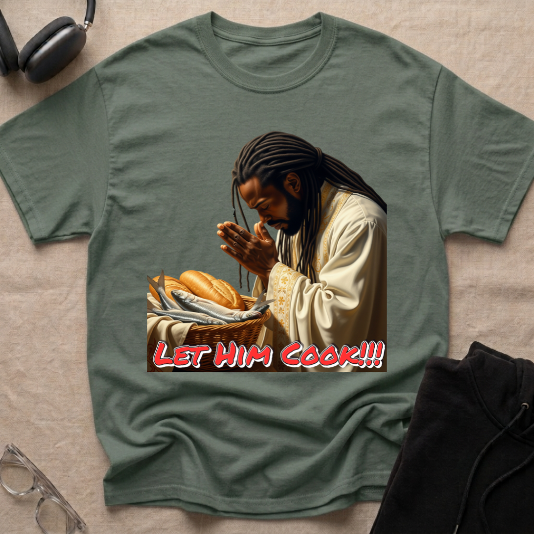 Let Him Cook T-Shirt
