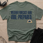 Weather Forecast Rain. Vibe Prepared T-Shirt