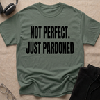 NOT PERFECT JUST PARDONED T-Shirt