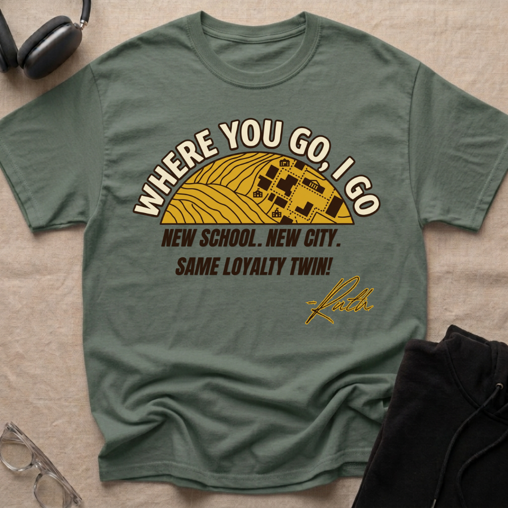 Where you go, I go Twin! T-Shirt