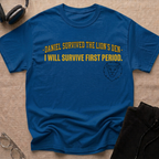 SURVIVED THE LION'S DEN, SURVIVES FIRST PERIOD T-Shirt